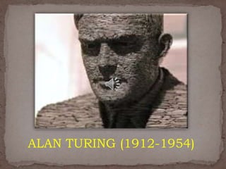 ALAN TURING (1912-1954)
 