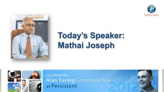 Today’s Speaker:
Mathai Joseph
 
