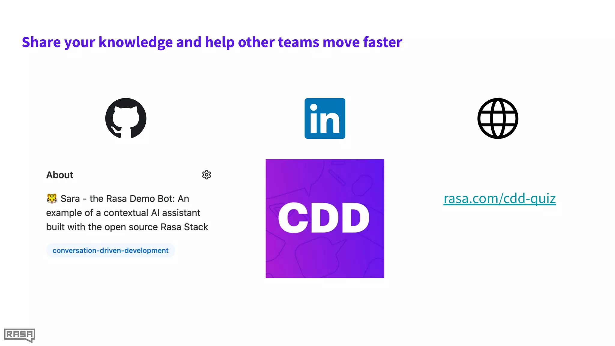 Share your knowledge and help other teams move faster
rasa.com/cdd-quiz
 