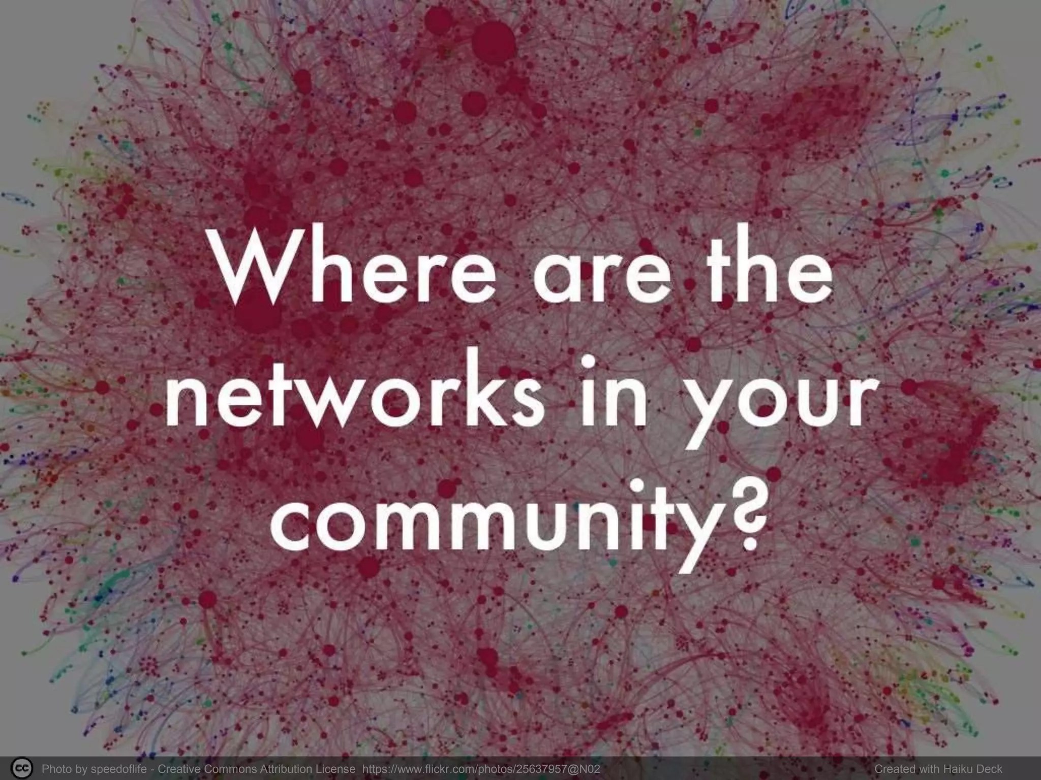 Photo by speedoflife - Creative Commons Attribution License https://www.flickr.com/photos/25637957@N02 Created with Haiku Deck
 