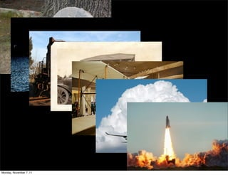 Monday, November 7, 11
 