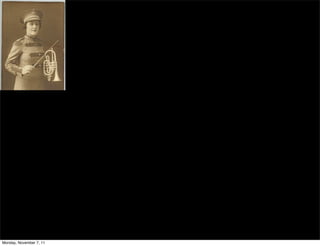 Monday, November 7, 11
 