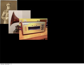 Monday, November 7, 11
 