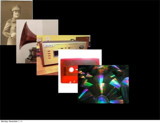 Monday, November 7, 11
 