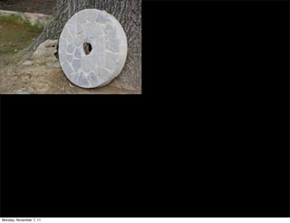 Monday, November 7, 11
 