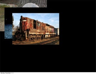 Monday, November 7, 11
 