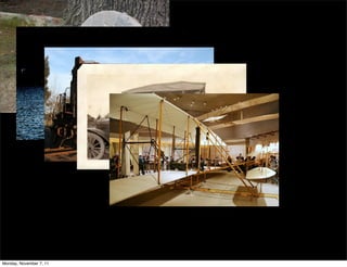 Monday, November 7, 11
 