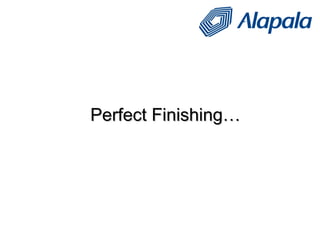 Perfect Finishing… 
