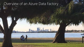 Overview of an Azure Data Factory
 
