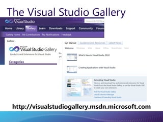 The Visual Studio Gallery http://visualstudiogallery.msdn.microsoft.com 