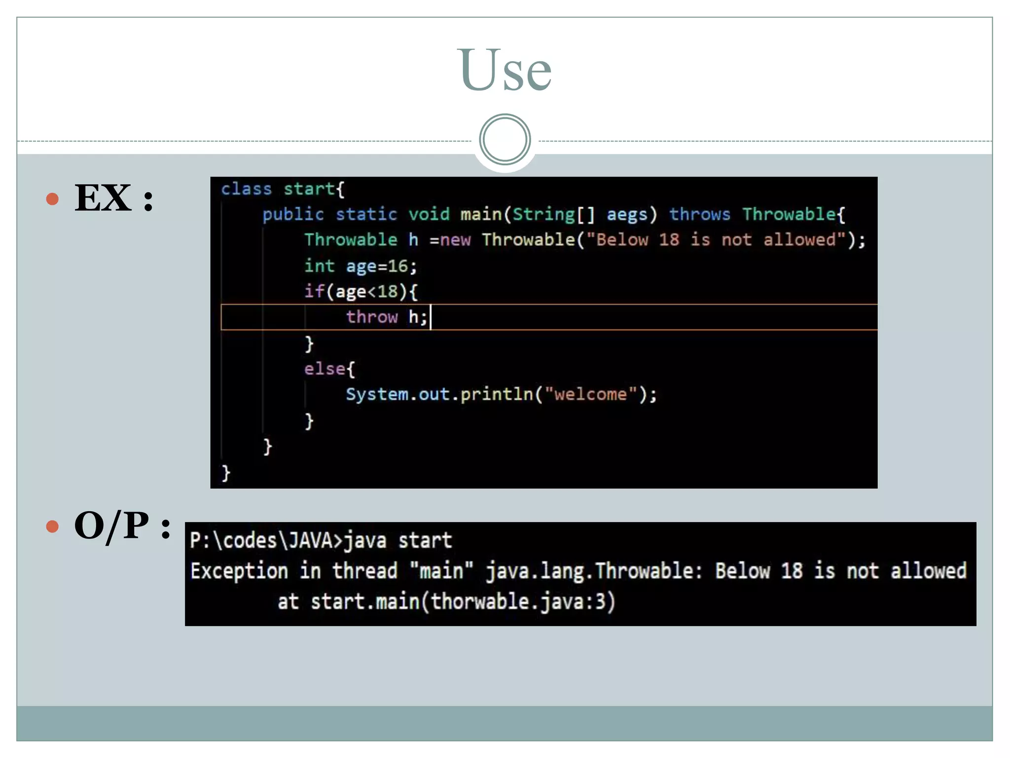 Use  EX :  O/P : 