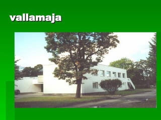 vallamaja 