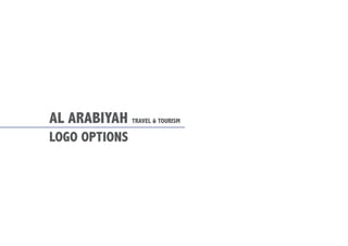 AL ARABIYAH TRAVEL & TOURISM
LOGO OPTIONS
 