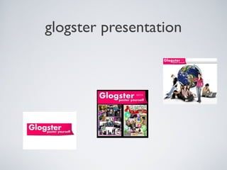 glogster presentation
 