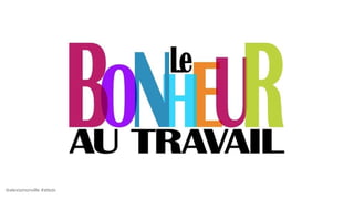 @alexismonville #atbdx
le bonheur au travail
 