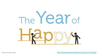 @alexismonville #atbdx http://positivepsychlopedia.com/year-of-happy/
 
