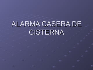 ALARMA CASERA DE CISTERNA 