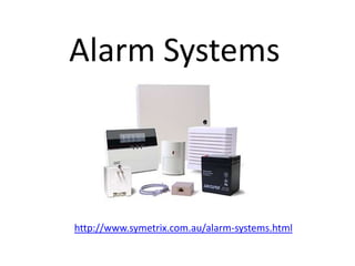 Alarm Systems



http://www.symetrix.com.au/alarm-systems.html
 
