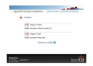 …. quand il le f t vraiment …. (b
       d l faut       i   t    (branches conditionnelles)
                                     h      diti    ll )
 