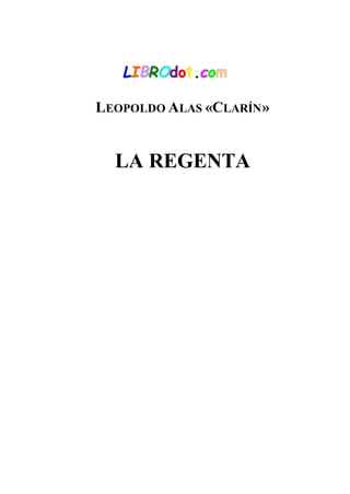 LI BROdot.com

LEOPOLDO ALAS «CLARÍN »


  LA REGENTA