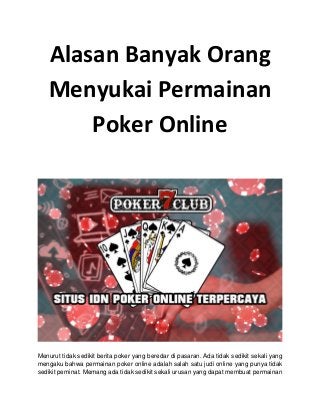 Alasan banyak orang menyukai permainan poker online
