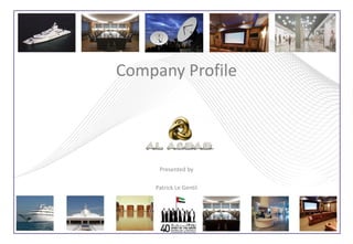 Company Profile




     Presented by

    Patrick Le Gentil
 