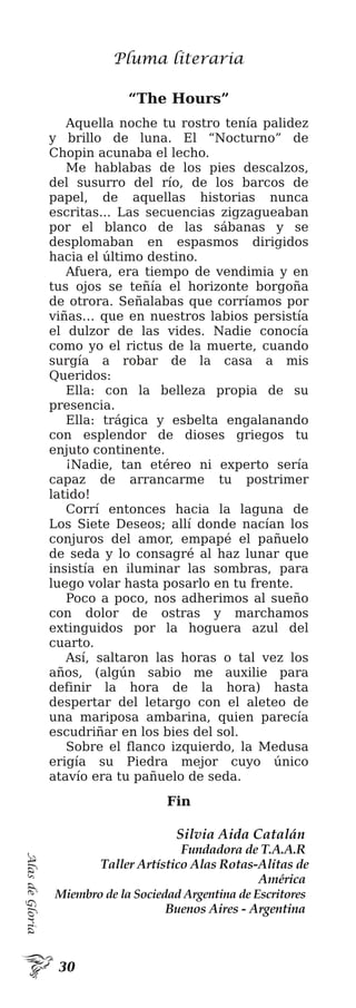 AlasdeGloria
Pluma literaria
Silvia Aida Catalán
Fundadora de T.A.A.R
Taller Artístico Alas Rotas-Alitas de
América
Miembro de la Sociedad Argentina de Escritores
Buenos Aires - Argentina
 