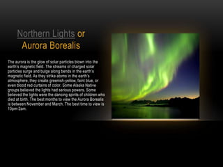 The state's largest cityis Anchorage, a south-central city with a little over 225,000 people. 