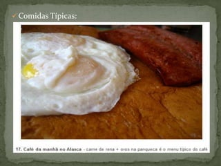 Comidas Típicas:

 