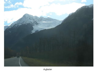 A glacier