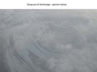 Flying out of Anchorage – glaciers below