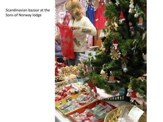 Scandinavian bazaar at the Sons of Norway lodge