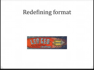 Redefining format
 
