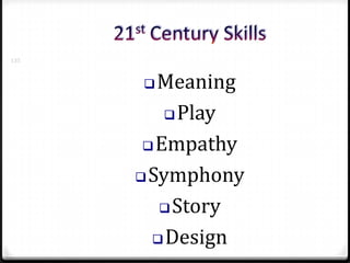 135



        Meaning
           Play

        Empathy

       Symphony

          Story

         Design
 