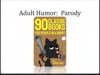 Adult Humor: Parody
 