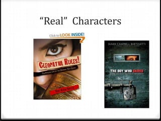 “Real” Characters
 