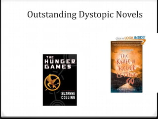 Outstanding Dystopic Novels
 