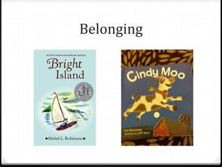 Belonging
 