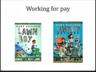 Working for pay
 