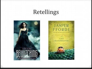 Retellings
 
