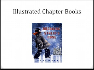 Illustrated Chapter Books
 