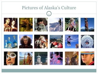 Pictures of Alaska’s Culture 