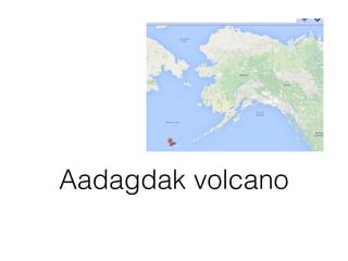 Aadagdak volcano

 