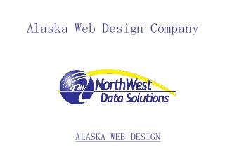 Alaska Web Design Company
ALASKA WEB DESIGN
 