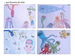 ... que llenamos de color.

 