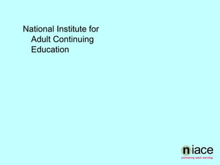 Basics Skills AgencyNational Institute for Adult Continuing Education 