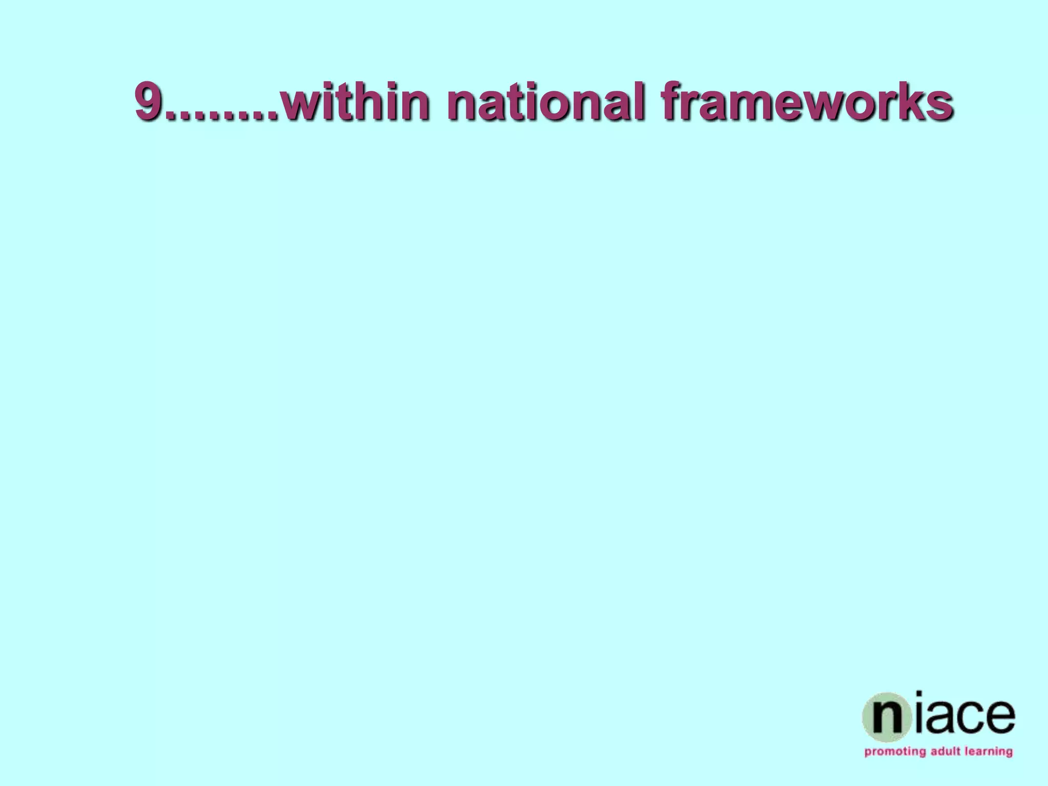 9........within national frameworks
 