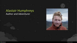 Alastair Humphreys
Author and Adventurer
#Perform2018
 