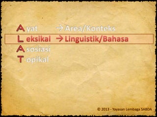 © 2013 - Yayasan Lembaga SABDA
 