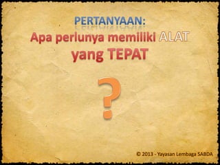 © 2013 - Yayasan Lembaga SABDA
 